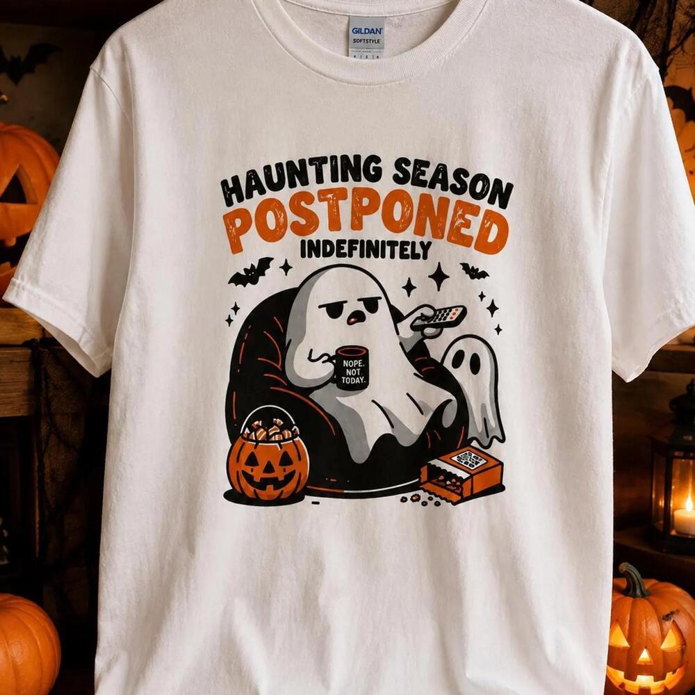 Haunting Season Postponed Indefinitely T-Shirt, Funny Ghost Tee